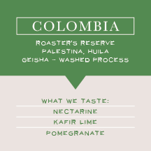 Colombia - Palestina, Huila –Roaster's Reserve - Geisha - Yoiner Mosquera – Micro Lot