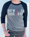 Brew Good Do Good Baseball Tee